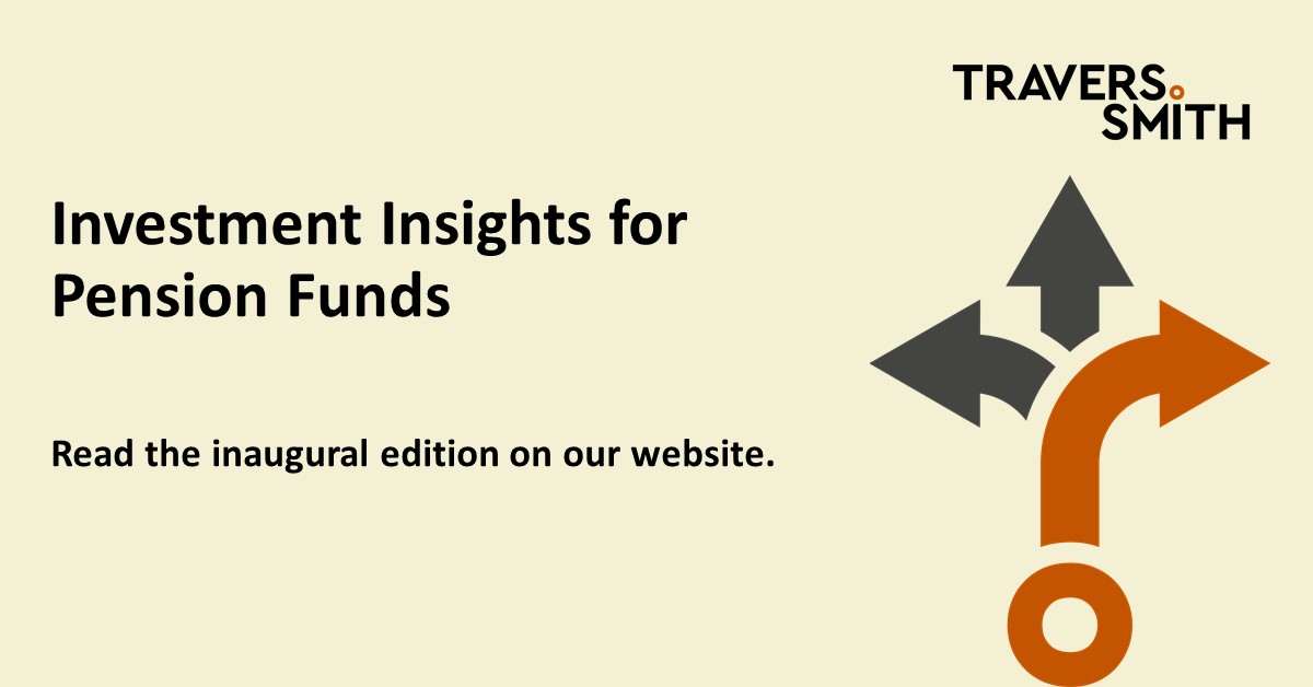Investment Insights for Pension Funds Travers Smith