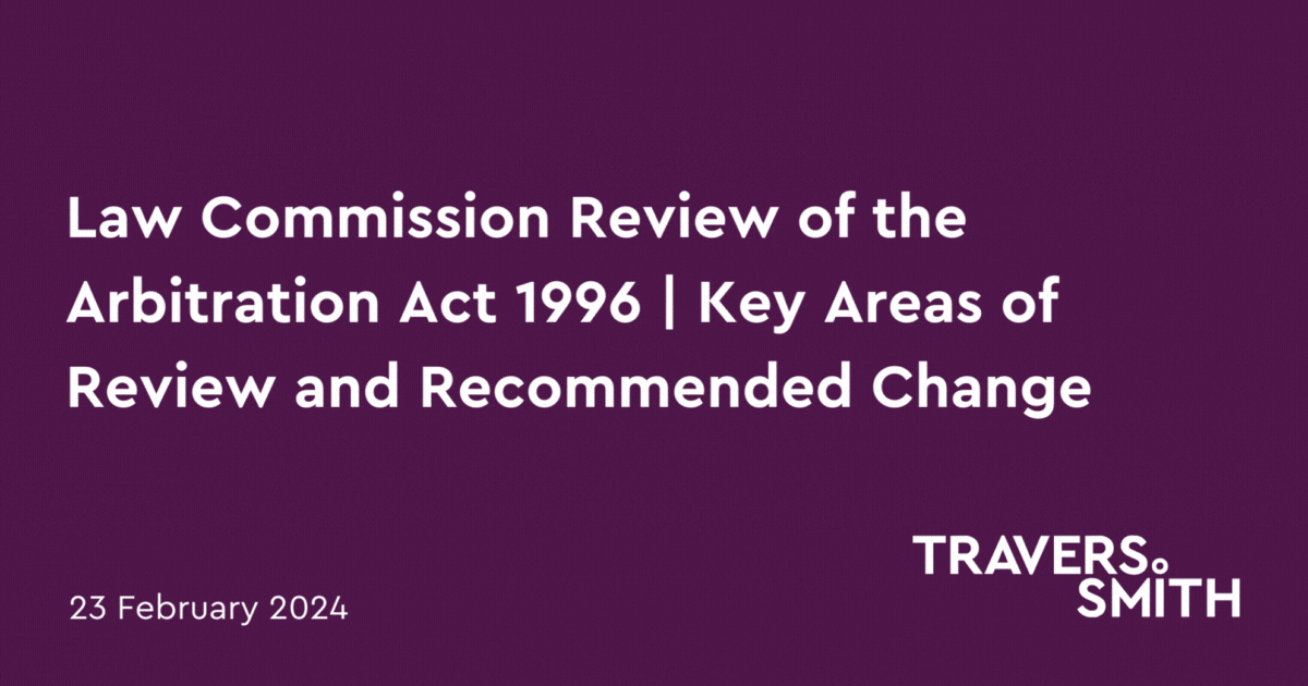 Law Commission Review of the Arbitration Act 1996 Key Areas of Review